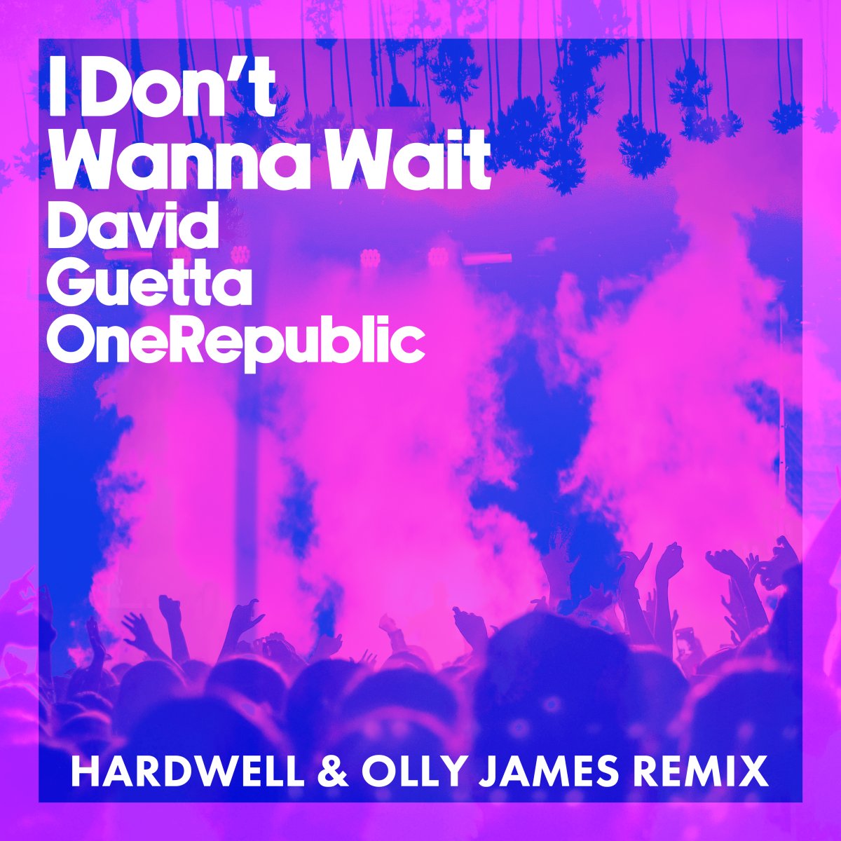 I Don't Wanna Wait (DASIDIAN & Olly James Remix) – David Guetta & OneRepublic & DASIDIAN & Olly James